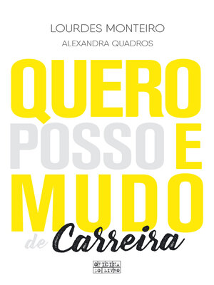 cover image of Quero, Posso e Mudo de Carreira